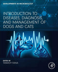 Introduction to Diseases, Diagnosis, and Management of Dogs and Cats (Developments in Microbiology) 1st Edition