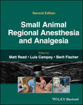 Small Animal Regional Anesthesia and Analgesia, 2nd Edition