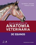 Atlas Colorido de Anatomia Veterinária de Equinos