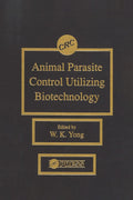 Animal Parasite Control Utilizing Biotechnology 1st Edition