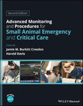 Advanced Monitoring and Procedures for Small Animal Emergency and Critical Care 2nd Edition