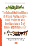 The Roles of Medicinal Plants in Organic Poultry and Live Stock Production with Considerations to Drug Residue and Immunoassay