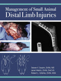 Management of Small Animal Distal Limb Injuries 1st Edition